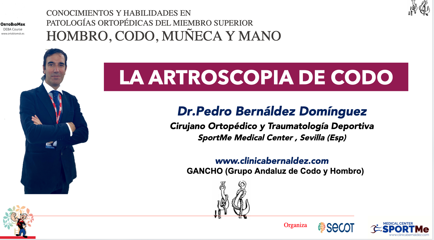 En este momento estás viendo <strong>Participación del Dr. Bernáldez en Curso Nacional SECOT: Conocimiento y Habilidades quirúrgicas en patologías del miembro superior</strong>