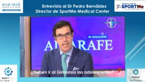 Entrevista al Dr Pedro Bernáldez (SportMe Sevilla) beneficios del Gimnasio en adolescentes
